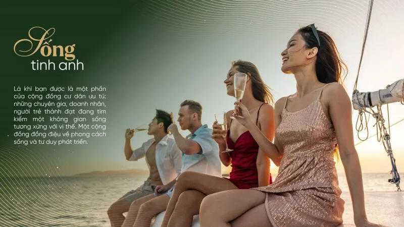 Sống tinh anh - nơi cộng đồng cư dân ưu tú gồm doanh nhân, chuyên gia và những người trẻ thành đạt tận hưởng không gian sống đẳng cấp, chan hòa cùng thiên nhiên và phong cách sống quốc tế.
